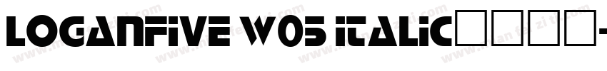 LoganFive W05 Italic免费下载字体转换